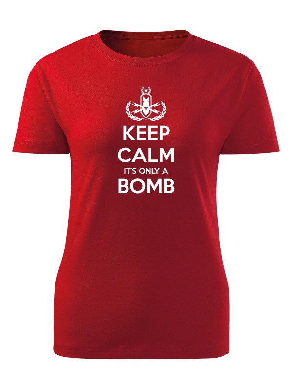 Dámské tričko KEEP CALM IT'S ONLY A BOMB