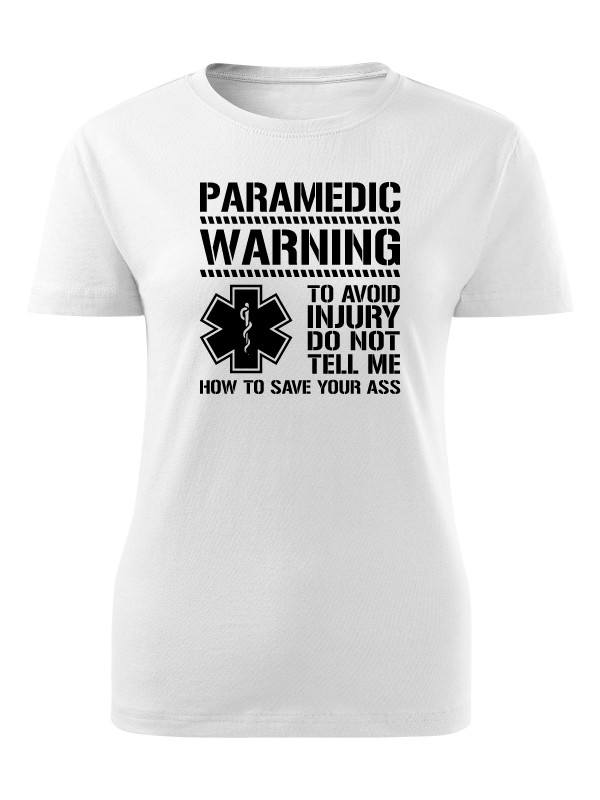 Dámské tričko PARAMEDIC WARNING