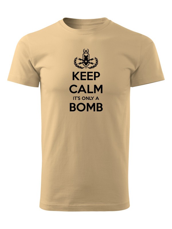 Tričko KEEP CALM IT'S ONLY A BOMB