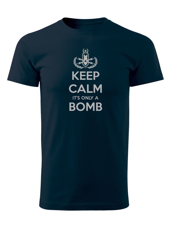 Tričko KEEP CALM IT'S ONLY A BOMB