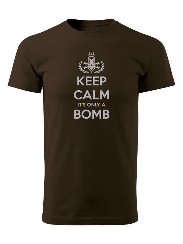 Tričko KEEP CALM IT'S ONLY A BOMB