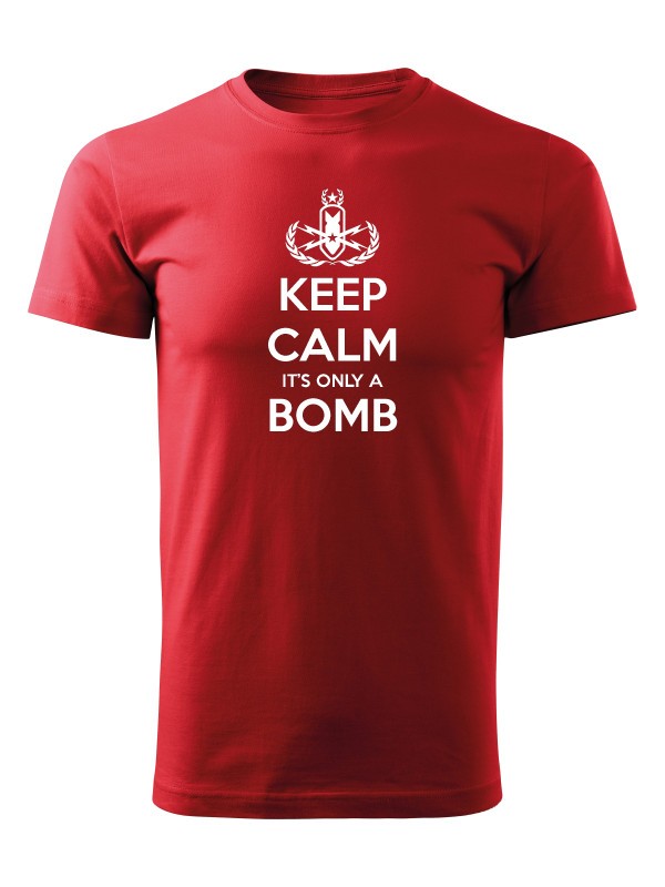 Tričko KEEP CALM IT'S ONLY A BOMB