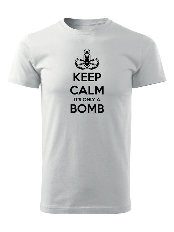 Tričko KEEP CALM IT'S ONLY A BOMB